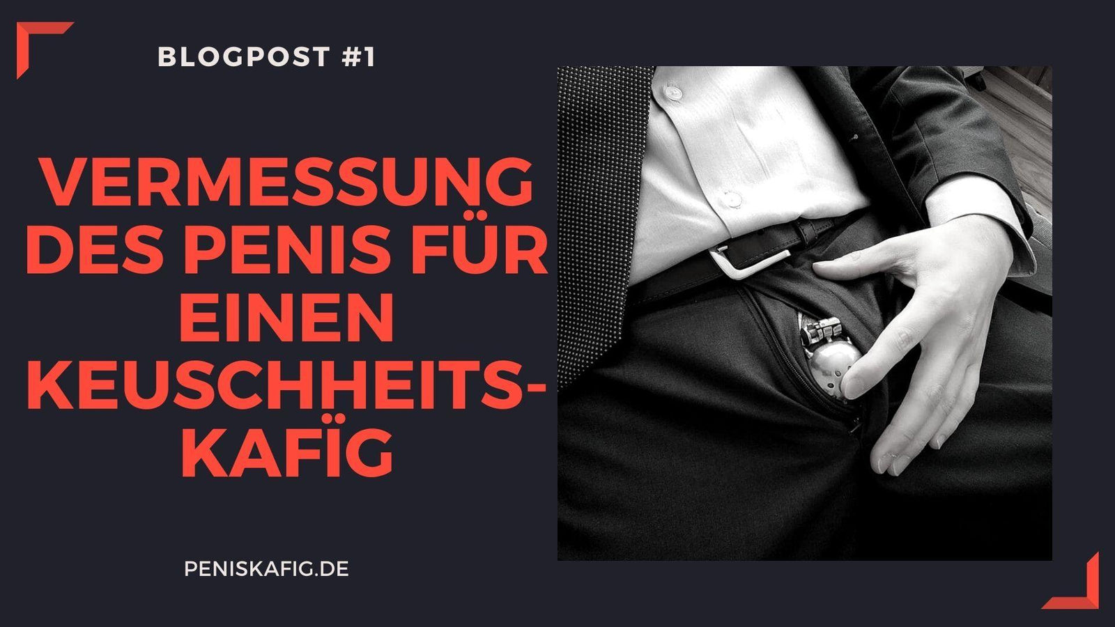 Vermessung des Penis für einen Keuschheitskäfig - Peniskäfig.de